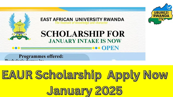 East African University Rwanda (EAUR) January 2025 Scholarship – How to Apply