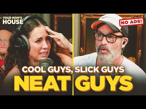 No Ads | Cool Guys, Slick Guys, Neat Guys w/ Caitlin Peluffo | Your Mom's House Ep. 876