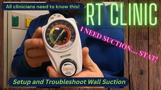 RT Clinic: Set up and Troubleshooting of Wall Suction