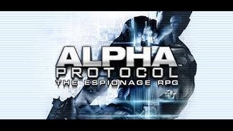 Alpha Protocol Ending-Part 32 -Endgame-Infiltrate Alpha Protocol-PS3