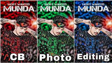 New CB Photo Editing 2023 | Only New CB Photo Editing बनाने का सही तरीका My Secret Trick | CB Photo