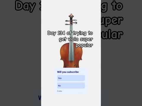 Day 134 of trying to get viola super popular