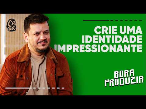 Let's Produce - #13 - Create an impressive identity - Guilherme Araújo