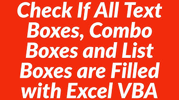 Looping Process to Automatically Check whether all Textboxes ComboBoxes ListBoxes are Completed