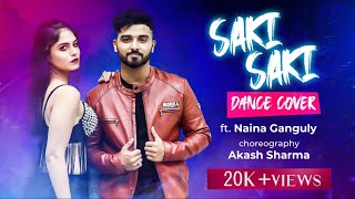 SAKI SAKI Dance Cover I Naina Ganguly & Akash Sharma Choreography