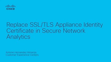 How to Replace the SSL/TLS Appliance Identity Certificate in Cisco Secure Network Analytics