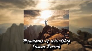 Muhammad Al Muqit - Mountains of Friendship (Slowed Reverb)