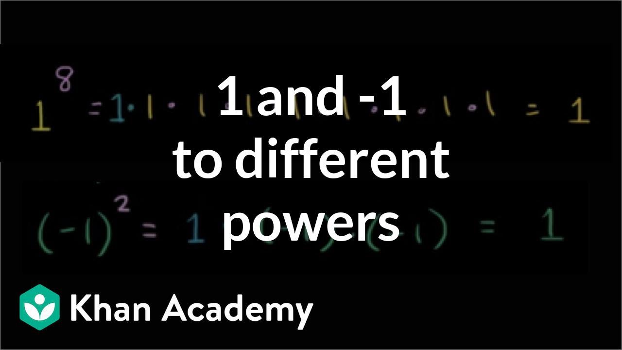 1 And 1 To Different Powers Video Khan Academy