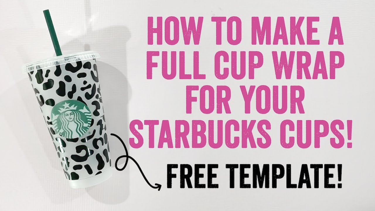 How to Make DIY Starbucks Cup Vinyl Wrap with your Cricut Machine! (FREE  SVG TEMPLATE!) 