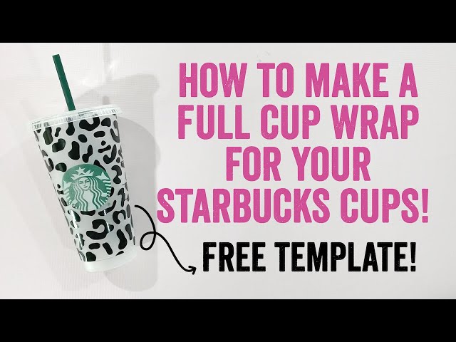 Make Cricut DIY Full Wrap Starbucks Cup - Part Three