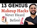 13 genius makeup hacks  tricks never heard before