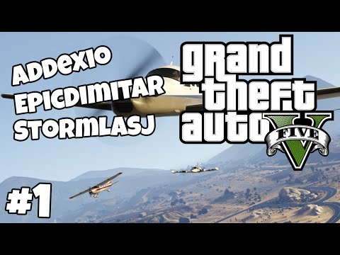 GTA V #1 - Addexio, EpicDimitar, StormLasj