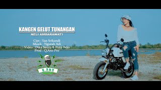 KANGEN GELUT TUNANGAN  - NELI AMBARAWATI {Q,Ano Pro Studio}