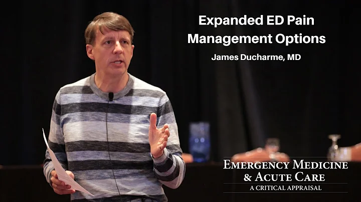 Expanded ED Pain Management Options | 2018 EM & Acute Care Course