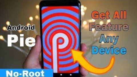 How to Get Android Pie Feature On Any Phone - Easy Way!!
