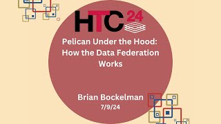 HTC24: Pelican Under the Hood: How the Data Federation Works