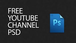 Free Youtube Channel Art Photoshop Template