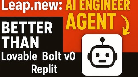Leap.new: AI Engineer Agent better than Lovable,Bolt,V0 and Replit