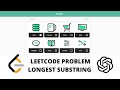 Longest Substring - LeetCode Solutions with Glowbom AI Extensions and ChatGPT with Code Interpreter