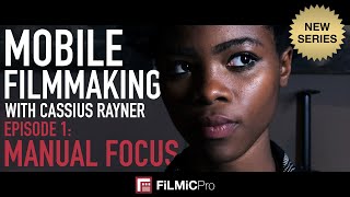 Mobile Filmmaking with Cassius Rayner - Episode 1: Manual Focus with FiLMiC Pro screenshot 3