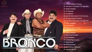 BRONCO EXITOS - LO MEJOR DE BRONCO SUPER ROMANTICAS