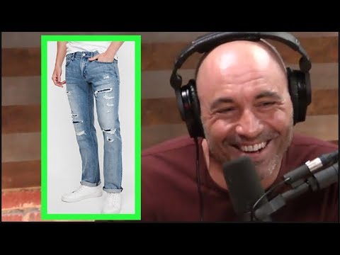 Joe Rogan Rants About Fake Ripped Jeans 