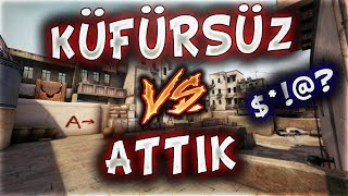 Küfürsüz Vs Attik Mertcan Kendi̇ni̇ Zor Tuttu Csgo