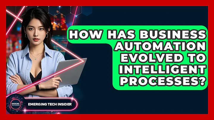 How Has Business Automation Evolved To Intelligent Processes? - Emerging Tech Insider