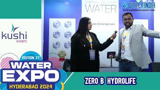 ZEROB HYDROLIFE #Water India #Water Expo#Hydreabad 2024#Kushi Events