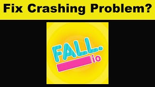 How To Fix Fall.io App Keeps Crashing Problem Android & Ios - Fall.io App Crash Solutions screenshot 5