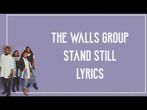 The Walls Group   Stand Still Lyrics