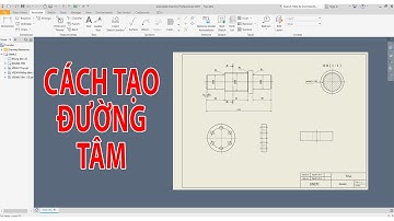 Xuất bản vẽ 2D trong Inventor: Cách tạo đường tâm cho bản vẽ 2D || Inventor.