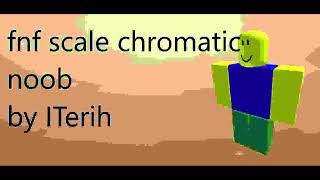 noob fnf chromatic scale