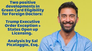 Green Card Eligibility for Foreign Doctors: Trump Executive Order Exception, States Open Licensing