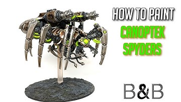 How to paint Canoptek Spyders