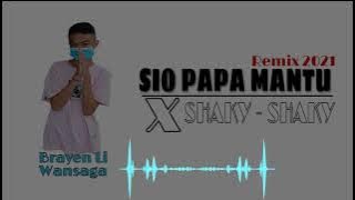 LAGU DJ TERBARU 🔥!!! Sio Papa Mantu x Shaky Shaky_(Brayen Li Wansaga remix)Simple fvnky 2021