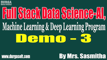 Full Stack Data Science tutorials || Demo - 3 || by Mrs. Sasmitha on 14-07-2021 @8AM IST