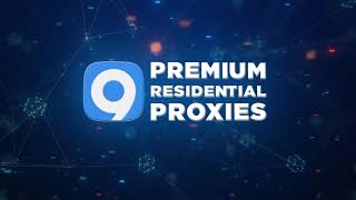 9Proxy Commercial 2024 | Premium Residential Proxies