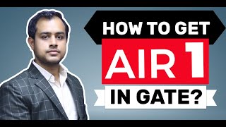 How to Get AIR 1 in GATE Exam | Preparation Strategy | Powerful Tips | Become GATE Topper