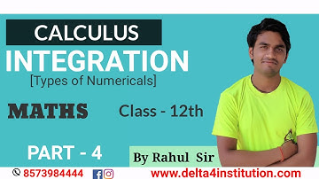 INTEGRATION [समाकलन] PART-4/CLASS-12th Maths By Rahul Sir/CBSE/ISC/UP BOARD//DELTA-4 INSTITUTION//
