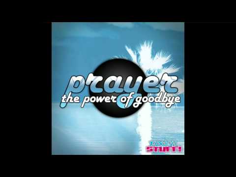 Prayer - The Power Of Goodbye (Radio Edit)