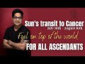 Sun's transit to Cancer (July 16th- Aug 16th) - For all Ascendants