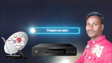 Program not exist! Problem on tv screen ठीक करना सीखें dd free dish के किसी भी mpeg4 HD setupbox पर।