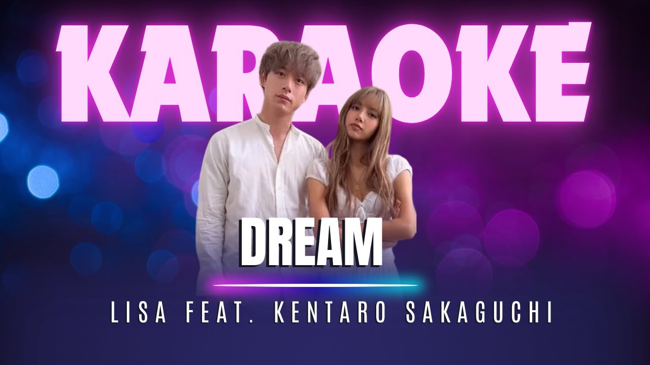DREAM - Lisa feat. Kentaro Sakaguchi [Karaoke Version]