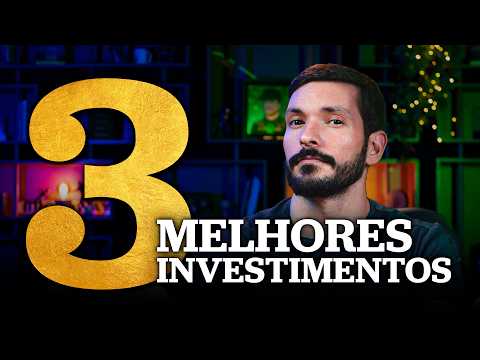3 MELHORES INVESTIMENTOS