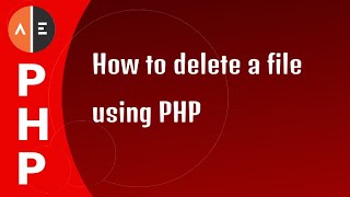 How to delete a file using PHP