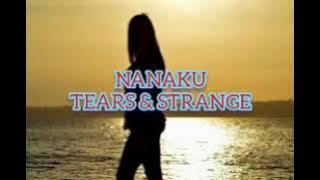 NANAKU Group ( Tears & Strange ) lagu Jadul 80an-90an