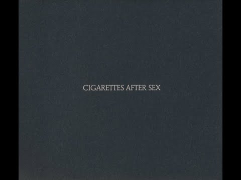 Cigarettes After Sex