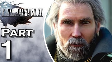 Final Fantasy XV - PS4 - Gameplay - Walkthrough - Let