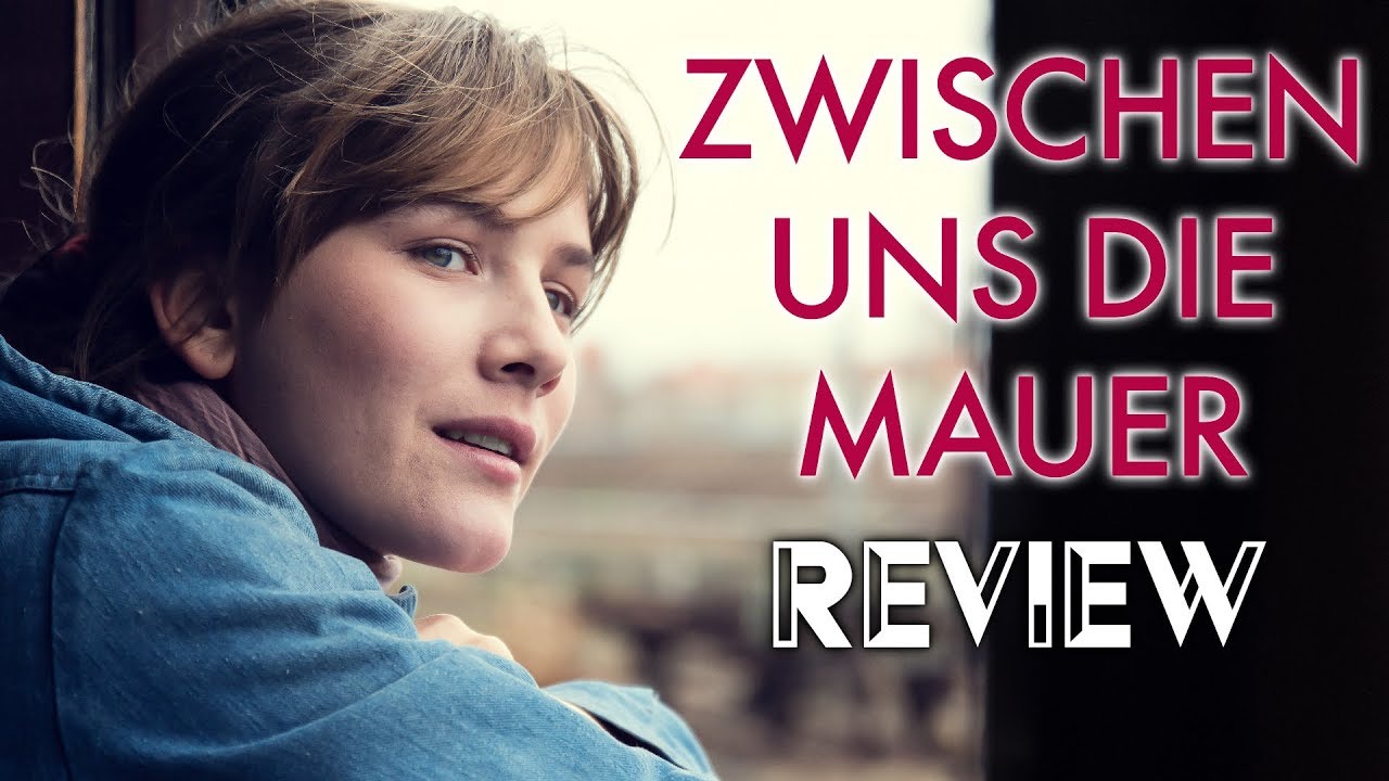 Zwischen Uns Die Mauer Kritik Review Myd Film Youtube